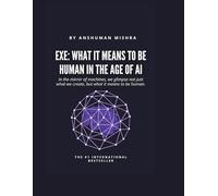 exe: What It Means to Be Human in the Age of AI (AI and Philosophy)