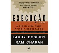 Execução: a Disciplina Para Atingir Resultados