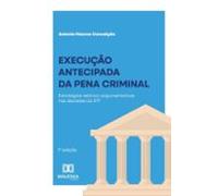 Execução Antecipada Da Pena Criminal (ebook)