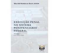 Execução penal no sistema penitenciário federal