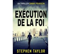 Exécution de la Foi (La Série Danny Pearson)