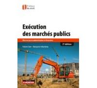 Execution Des Marches Publics: Mise En Oeuvre Administrative Et Financ