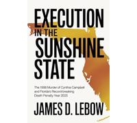 Execution in the Sunshine State: The 1998 Murder of Cynthia Campbell and Florida's Record-Breaking Death Penalty Year 2025
