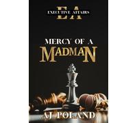 Executive Affairs: Mercy Of A Madman: A Billionaire Romance Suspense Novel: 3