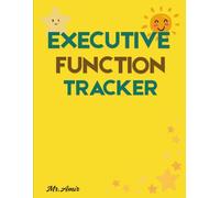 Executive Function Tracker for Kids: Daily Planner to Build Focus, Organization & Independence: A 3 Months Guided Logbook for Children to Improve Routines, Self-Regulation, and Time Management