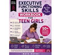 Executive Functioning Skills Workbook for Teen Girls: 50+ Exercises, Quizzes & Activities to Beat Procrastination, Get Organized, Stay Focused, and ... Life | Includes 30-Day Challenge | Ages 13-18