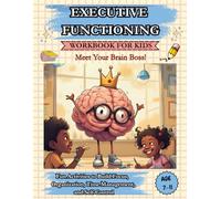 Executive Functioning Workbook for Kids Meet Your Brain Boss!: 40 Fun Activities to Build Focus, Time Management and Self-Control | Brain Games, Daily ... and Fun Exercises to Engage Your Children
