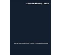 Executive Marketing Director: Journal, Notes, Ideas, Actions, Priorities, Checklists, Log | Tool for Daily Goal Setting Tracker | Time Management | ... | Project Office Book Gifts for Meetings