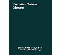Executive Outreach Director: Journal, Notes, Ideas, Actions, Priorities, Checklists, Log | Tool for Daily Goal Setting Tracker | Time Management | ... | Project Office Book Gifts for Meetings