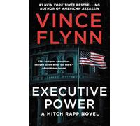 Executive Power: Volume 6 (Mitch Rapp Novel, A)