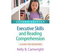 Executive Skills and Reading Comprehension, Second Edition: A Guide for Educators