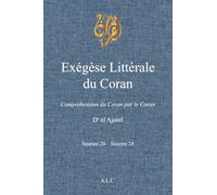 Exégèse Littérale du Coran: Volume 7 (À la Lumière du Coran)