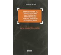 Exenciones en el Impuesto Sobre Transmisiones Patrimoniales y Actos Jurídicos Documentados: Examen de los actos sujetos y no sujetos a las tres modalidades; TPO, OS y AJD (SIN COLECCION)