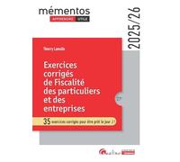Exercices corrigés de fiscalité des particuliers et des entreprises: 35 exercices corrigés pour être prêt le jour J !