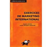 Exercices de marketing international by Brigitte Devesa;Sophie Richard-Lanneyrie(2013-04-26)