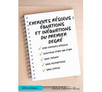Exercices Résolus : Équations et Inéquations du Premier Degré