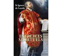 Exercices spirituels, St Ignace de Loyola