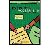 EXERCICES VOCABULAIRE CONTEXTE DEB ALUM: Niveau débutant (HACHETTE)