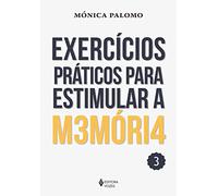 EXERCÍCIOS PRÁTICOS PARA ESTIMULAR A MEMÓRIA VOL. 3