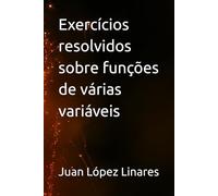 Exercícios resolvidos sobre funções de várias variáveis (Cálculo II FZEA USP)