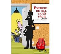 Exercir de fill no és fàcil: 1 (Milanta llibres)