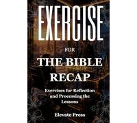 Exercise Book For The Bible Recap: Exercises for Reflection and Processing the Lessons