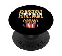 Exercise I Thought You Said Extra Fries Funny PopSockets PopGrip Adhesivo