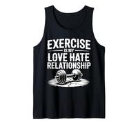 Exercise Is My Love Hate Relationship - Camiseta sin Mangas
