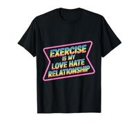 Exercise Is My Love Hate Relationship Workout Fitness - Camiseta