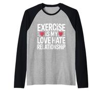 Exercise Is My Love Hate Relationship Workout Fitness |- Camiseta Manga Raglan