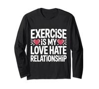 Exercise Is My Love Hate Relationship Workout Fitness |- Manga Larga