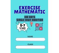 EXERCISE MATHEMATIC 100 DAYS SINGLE DIGIT ADDITION