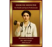 EXERCISE MEDICINE: For Health and Sports Professionals (MEDICAL BOOKS FOR EVERYDAY CLINICIANS: BEDSIDE MEDICINE SERIES)
