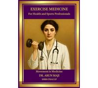 EXERCISE MEDICINE: For Health and Sports Professionals (MEDICAL BOOKS FOR EVERYDAY CLINICIANS: BEDSIDE MEDICINE SERIES)