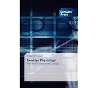 Exercise Physiology: From Basics to Advanced Concepts