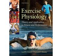 Exercise Physiology: Theory and Application to Fitness and Performance