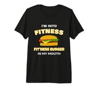 Exercise Quote I'm Into Fitness Fitness Burger In My Mouth Camiseta Premium