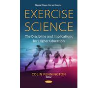 Exercise Science: The Discipline and Implications for Higher Education (Physical Fitness, Diet and Exercise)