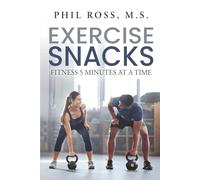 Exercise Snacks: Fitness 5 minutes at a Time