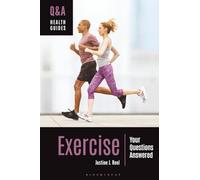 Exercise: Your Questions Answered (Q&A Health Guides)