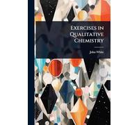 Exercises in Qualitative Chemistry