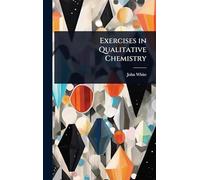 Exercises in Qualitative Chemistry