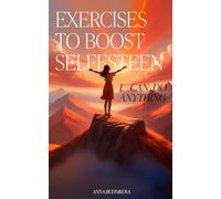Exercises to boost self-esteem "I Can Do Anything": How to love yourself and boost self-esteem? Ways to strengthen self-esteem? How to work on self-esteem?