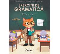 Exercitii de gramatica pentru clasa 2. Scriem corect - Carmen Ianculescu, Anca-Elena Cristea, Tatiana Paun