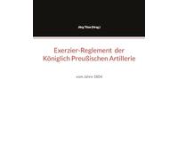 Exerzier-Reglement der Königlich Preußischen Artillerie: vom Jahre 1804: 7