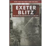 Exeter Blitz - The Wartime Destruction Of The City [DVD]