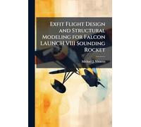 Exfit Flight Design and Structural Modeling for Falcon LAUNCH VIII Sounding Rocket