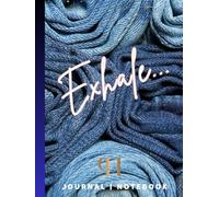 Exhale- Journal Notebook: Perfect Harmony Solutions Denim Journal: Perfect Harmony Soultions Empowerment Series