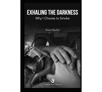 Exhaling the Darkness: Why I Choose to Smoke