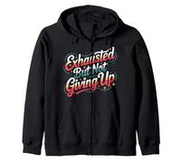 Exhausted But Not Giving Up Motivación cansada - Sudadera con Capucha
